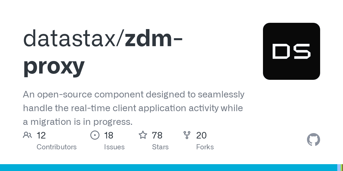 GitHub - datastax/zdm-proxy: An open-source component designed to seamlessly handle the real-time client application activity while a migration is in progress.